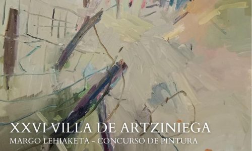 XXVI  ARTZINIEGA HIRIA MARGO LEHIAKETA-XXVI CONCURSO DE PINTURA VILLA DE ARTZINIEGA